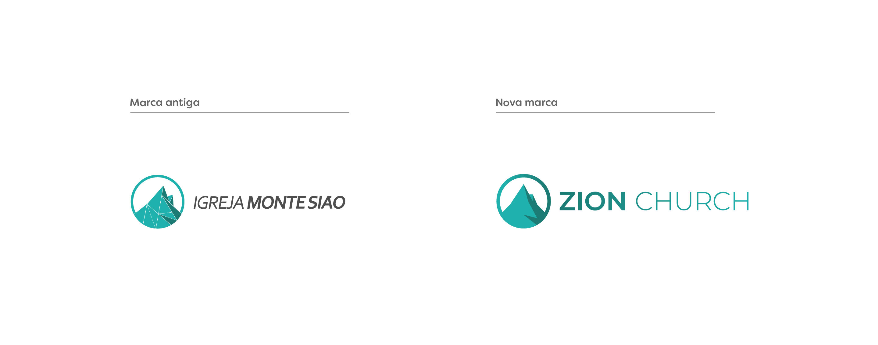 Marca antiga (Igreja Monte Sião) e nova (Zion Church).